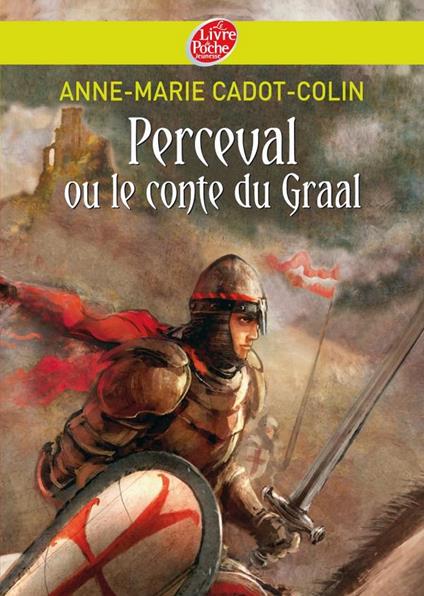 Perceval ou le conte du Graal - Cadot-Colin Anne Marie - ebook