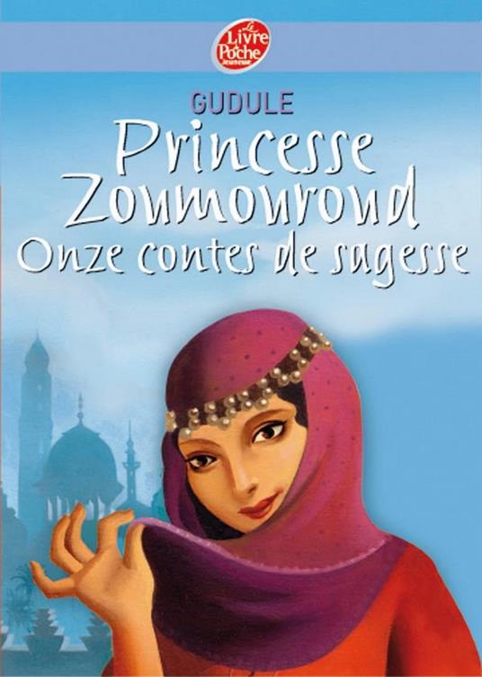 Princesse Zoumouroud - Onze contes de sagesse - Carole Gourrat,Gudule - ebook