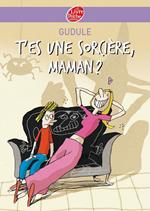 T'es une sorcière, maman ?