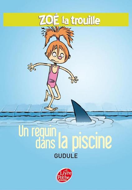 Zoé la trouille 2 - Un requin dans la piscine - Yann Autret,Gudule - ebook