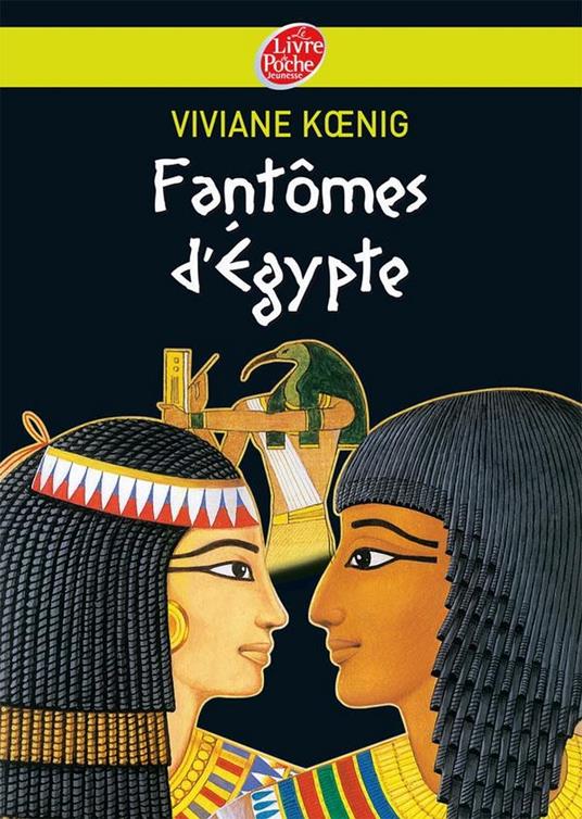 Fantômes d'Égypte - Viviane Koenig,Arnauld Rouèche - ebook