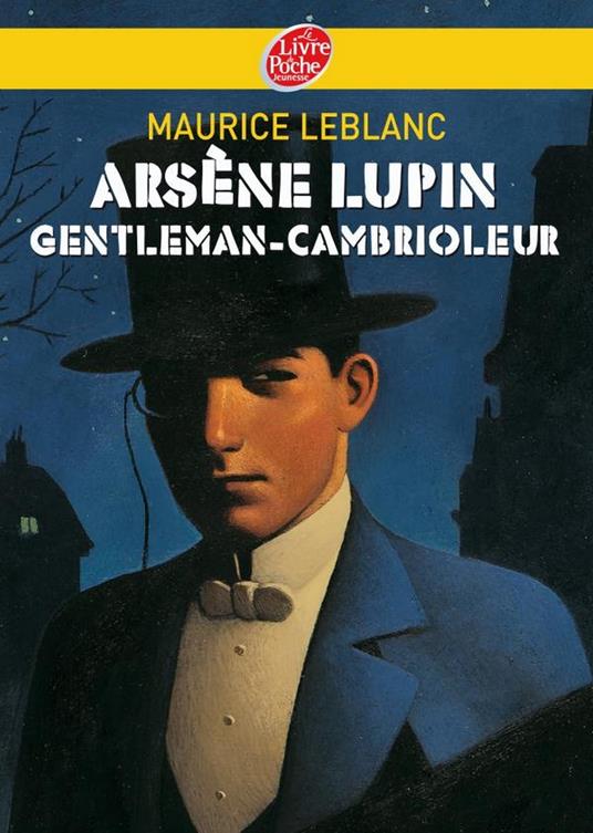 Arsène Lupin, gentleman cambrioleur - Texte intégral - Maurice Leblanc - ebook