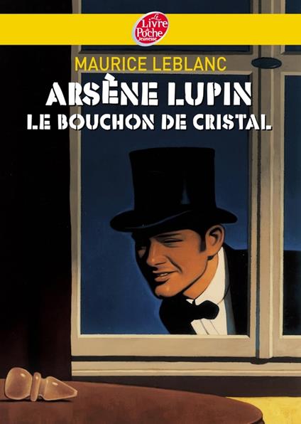 Arsène Lupin, le bouchon de cristal - Texte intégral - Maurice Leblanc - ebook