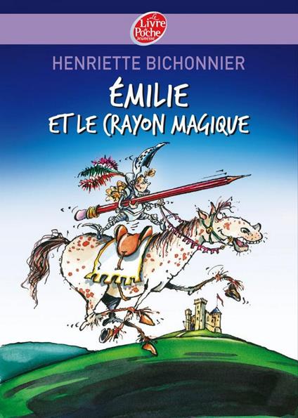 Emilie et le crayon magique - Henriette Bichonnier - ebook