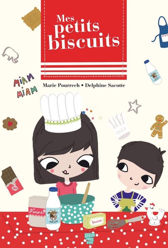 Mes petits biscuits - Marie Pourrech,Delphine Sacotte,Marion Cocklico,Mélanie Vialaneix - ebook
