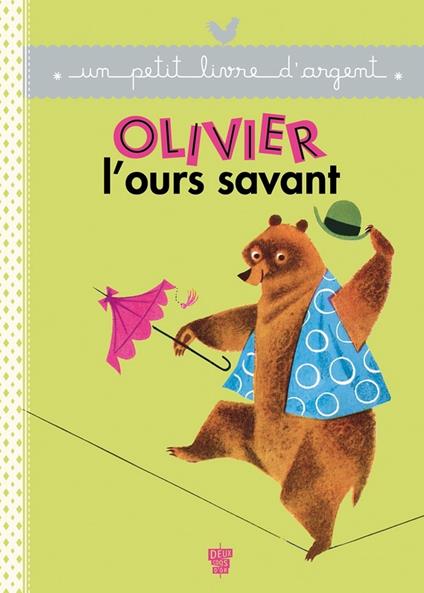Olivier l'Ours savant - Collectif,Bernice Myers - ebook