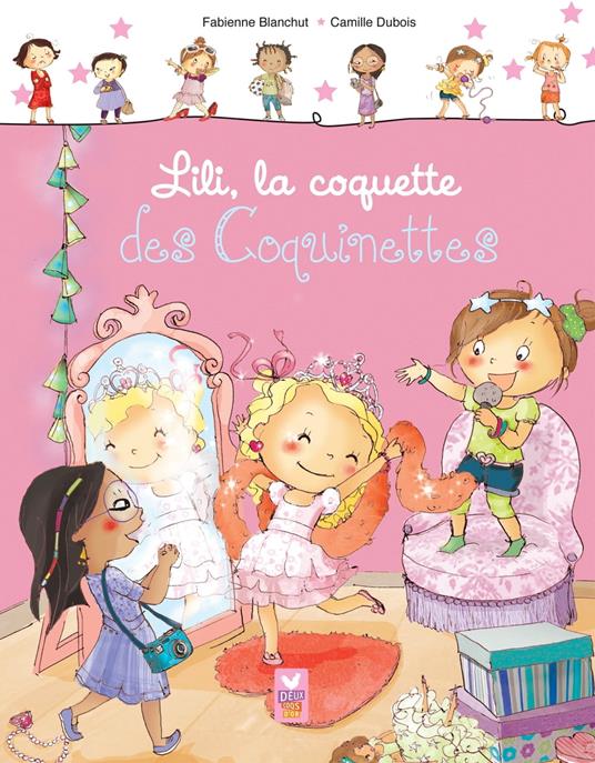 Lili, la coquette des coquinettes - Fabienne Blanchut - ebook