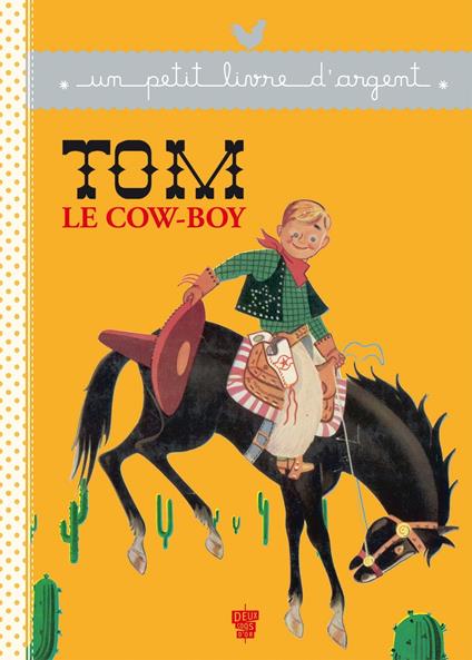 Tom le cow-boy - Collectif,René Caillé - ebook