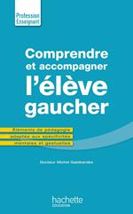 Comprendre et accompagner l'élève gaucher - Ebook epub