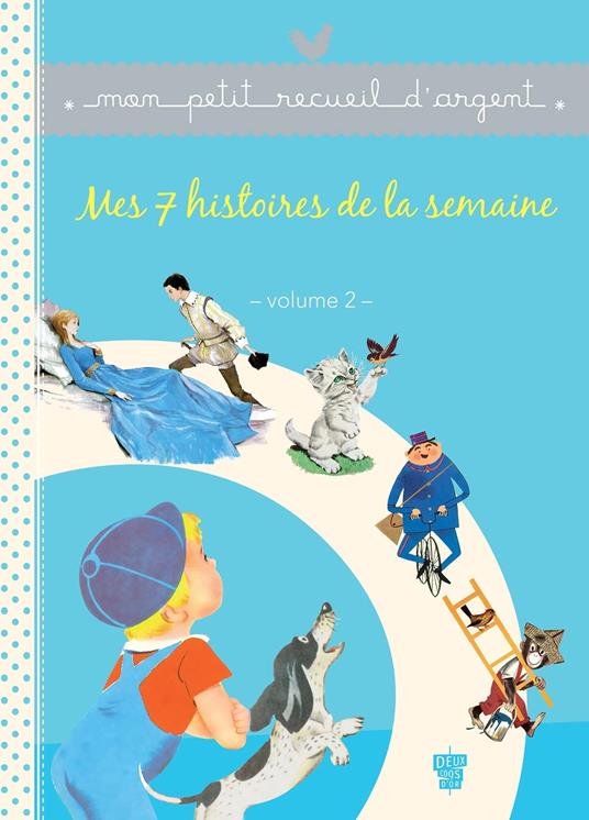 Mes 7 histoires de la semaine - Volume 2 - Collectif - ebook