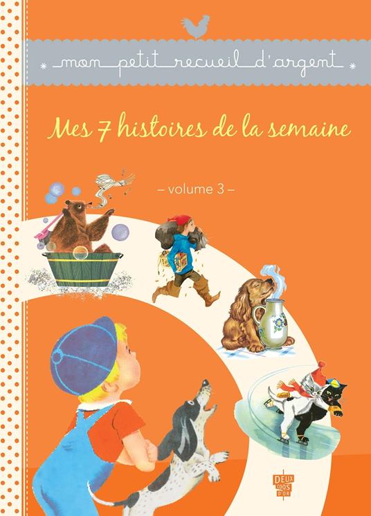 Mes 7 histoires de la semaine - Volume 3 - Collectif - ebook