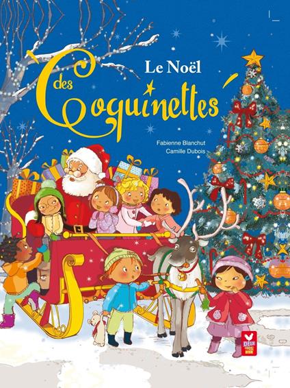 Le Noël des Coquinettes - Fabienne Blanchut,Camille Dubois - ebook