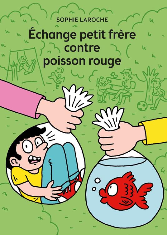 Échange petit frère contre poisson rouge - Sophie Laroche - ebook