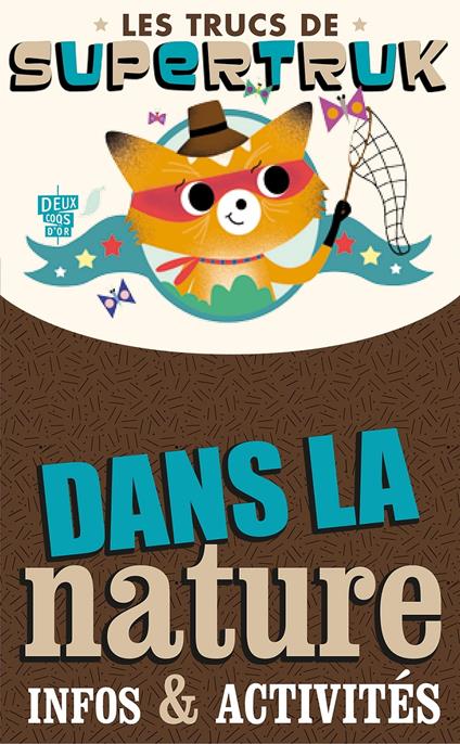 Les trucs de Supertruk - Dans la nature - Collectif - ebook