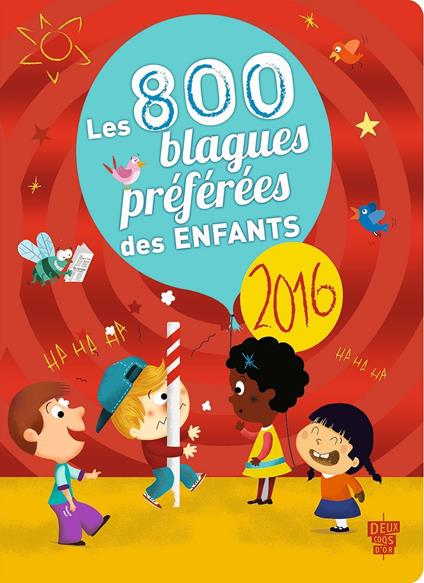 800 blagues préférées des enfants 2016 - Collectif - ebook