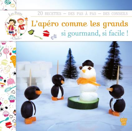 Les petits chefs - L'apéro comme les grands ! - Marie Pourrech - ebook