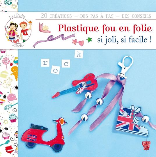 Les petits chefs - Plastique fou en folie - Karine Thiboult - ebook