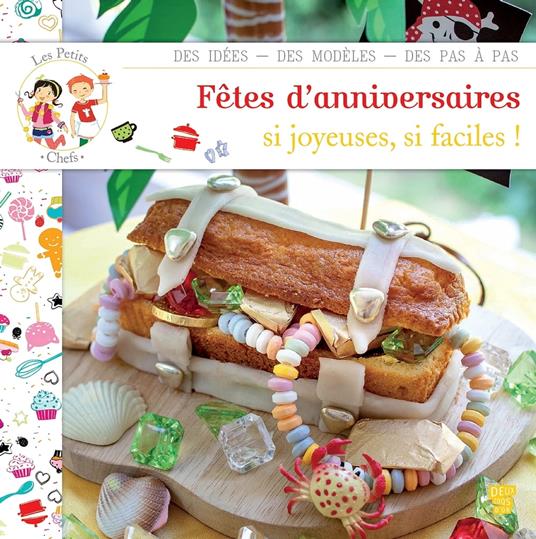 Les petits chefs - Fêtes d'anniversaire - Philippine De Belair,Mélodie Machizaud - ebook