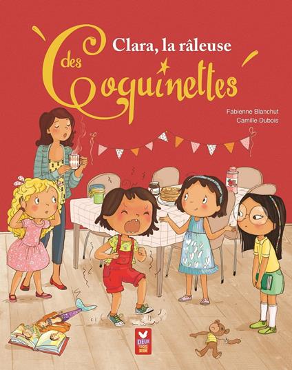 Clara, la râleuse des Coquinettes - Fabienne Blanchut,Camille Dubois - ebook