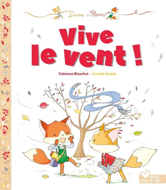 Dune et Flam - Vive le vent ! - Fabienne Blanchut,Camille Dubois - ebook