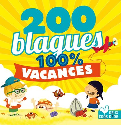 200 blagues pour rire - 100% Vacances - Pascal Naud,Virgile Turier - ebook