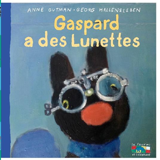 Gaspard a des lunettes - Anne Gutman,Georg Hallensleben - ebook