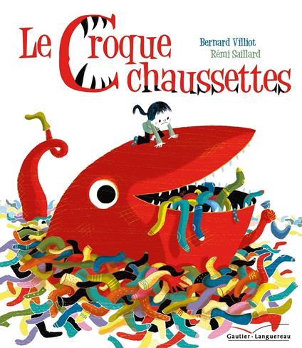 Le croque-chaussettes - Bernard Villiot,Rémi Saillard - ebook