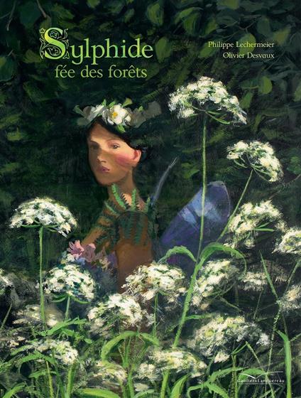 Sylphide, fée des forêts - Philippe Lechermeier,Desvaux Olivier - ebook
