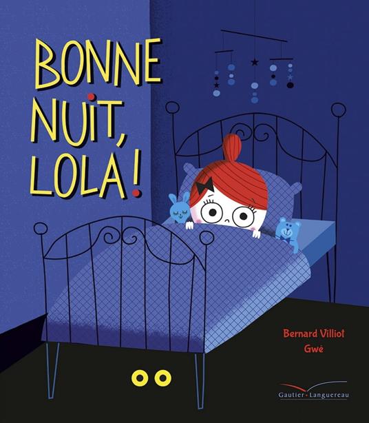 Bonne nuit, Lola ! - Bernard Villiot,GWÉ - ebook