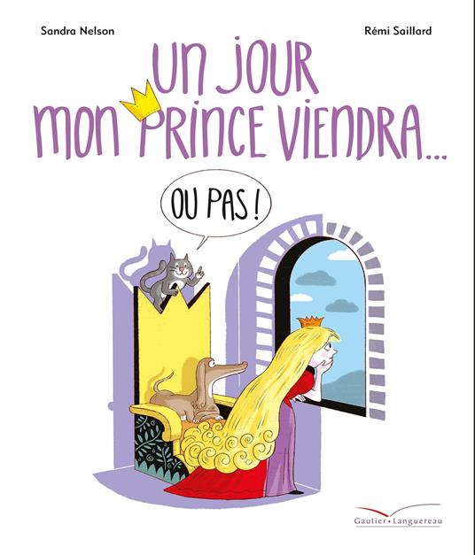 Un jour mon prince viendra (ou pas) - Nelson Sandra,Rémi Saillard - ebook