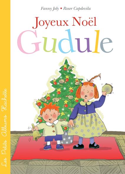 Joyeux Noël, Gudule ! - FANNY JOLY-BERBESSON,Roser Capdevila - ebook