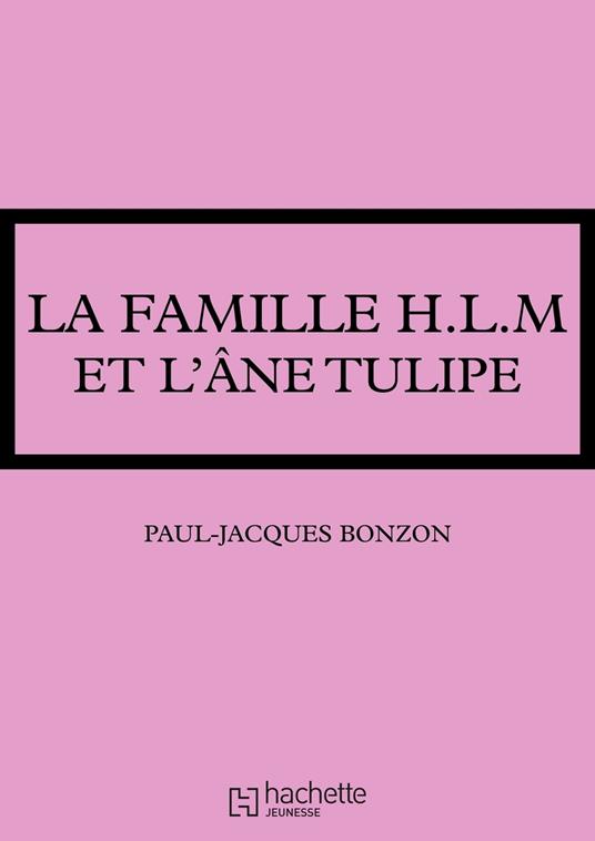 La famille HLM - La famille HLM et l'âne Tulipe - Paul-Jacques Bonzon - ebook