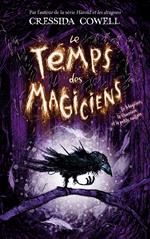 Le Temps des Magiciens - Tome 1 - Le Magicien, la Guerrière et la petite cuillère