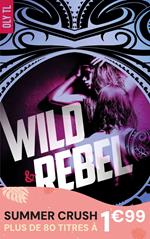 Wild & Rebel - Tome 1