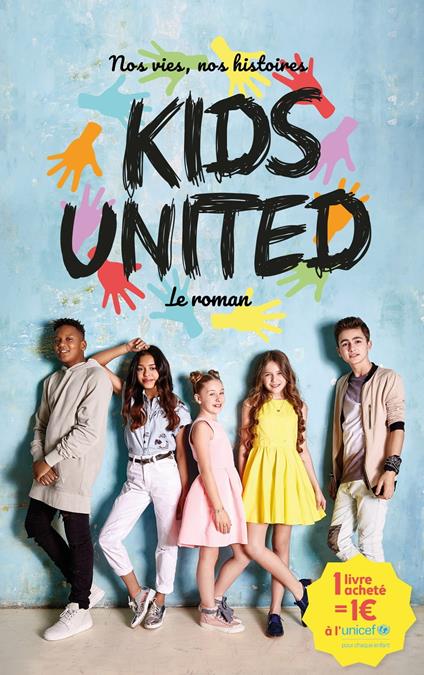 Nos vies, nos histoires - Kids United - le roman - Rosalind Elland-Goldsmith - ebook