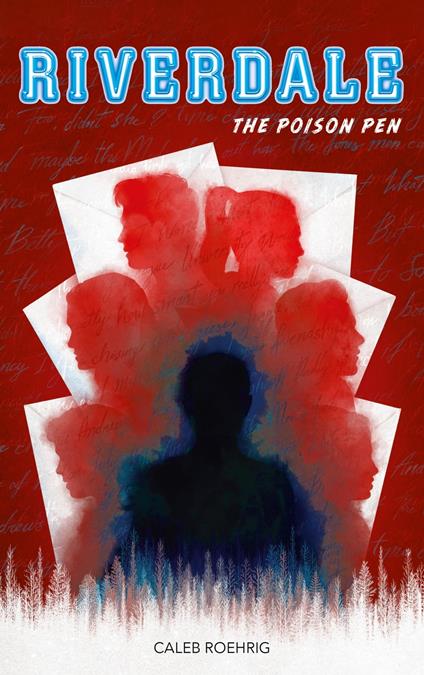Riverdale - The Poison Pen - Caleb Roehrig,Charlotte Faraday - ebook