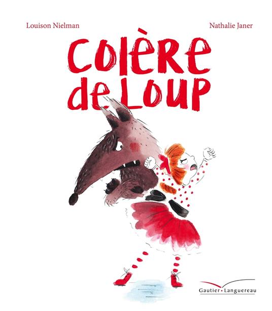 Colère de loup - Louison Nielman,Nathalie Janer - ebook