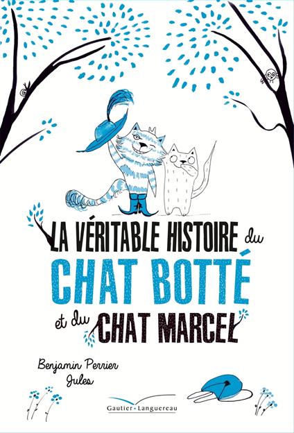 La véritable histoire du chat Botté et du chat Marcel - Benjamin Perrier,Jules - ebook