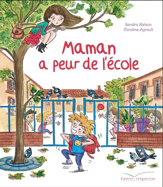 Maman a peur de l'école - Nelson Sandra,Caroline Ayrault - ebook