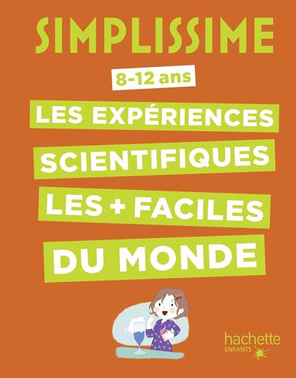 Simplissime - Le livre des expériences scientifiques le plus facile du monde - Nathalie BARDE,Colonel Moutarde - ebook