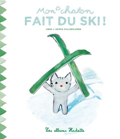 Mon chaton fait du ski ! - Anne Gutman,Georg Hallensleben - ebook