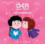 Ben, super-héros est amoureux