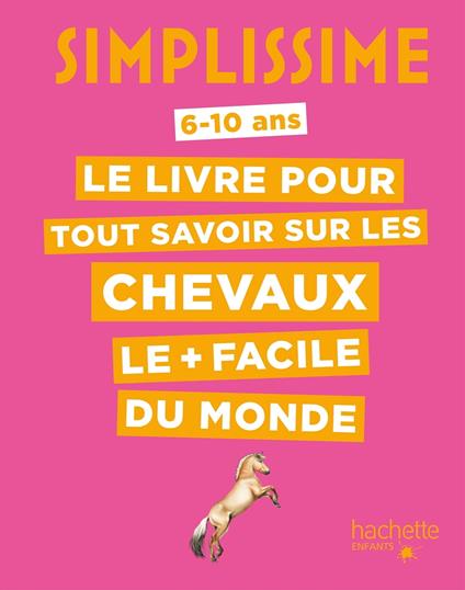 Simplissime - Le livre pour tout savoir sur les chevaux le + facile du monde - Antoinette DELYLLE,Florence DELLERIE - ebook