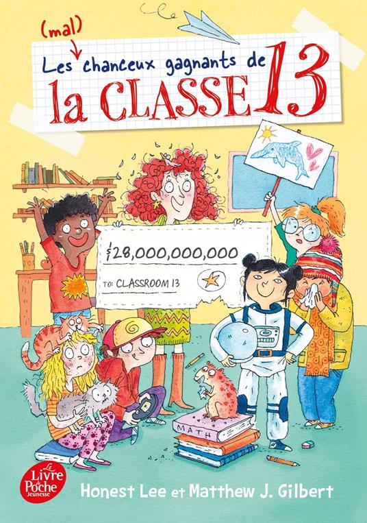 Les (mal)chanceux gagnants de la Classe 13 - Matthew J. Gilbert,Honest Lee,Joëlle Dreidemy,Marie Tillol - ebook