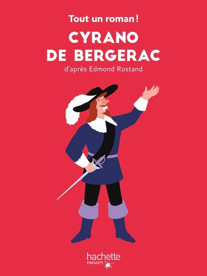 Tout un roman - Cyrano de Bergerac - Nelson Sandra,Tom Chegaray - ebook