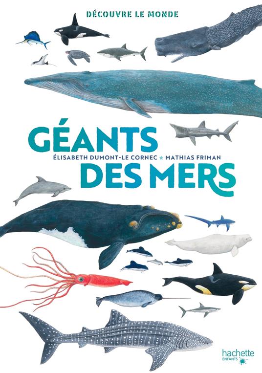 Découvre le monde - Géants des mers - Cornec Elisabeth Dumont-Le,Mathias Friman - ebook