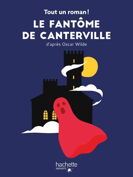 Tout un roman - Le fantôme de Canterville - Nelson Sandra,Tom Chegaray - ebook