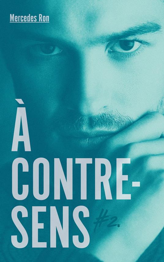 À contre-sens - tome 2 - Nick - Ron, Mercedes - Ebook - EPUB3 con