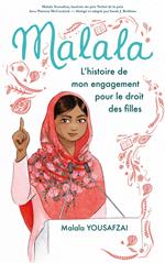 Malala - L'histoire de mon engagement pour le droit des filles