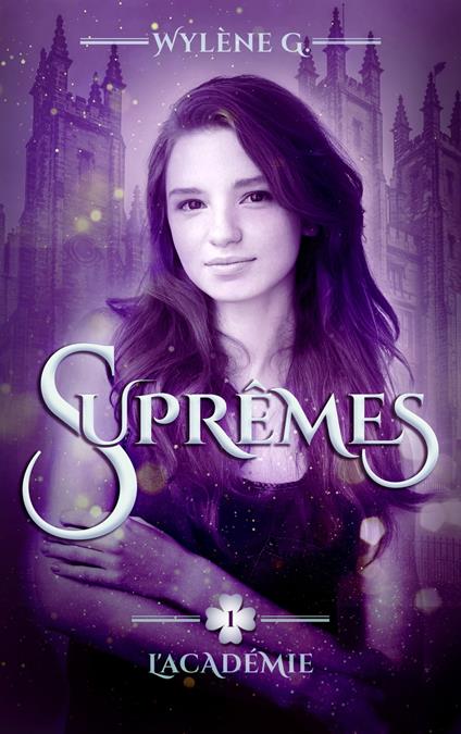 Les Suprêmes, L'Académie - tome 1 - Wylène G. - ebook